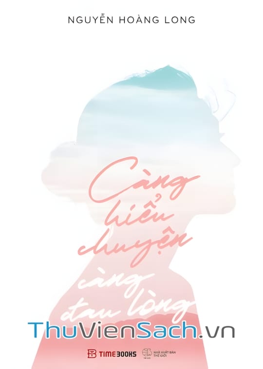 Ảnh bìa sách Càng Hiểu Chuyện Càng Đau Lòng