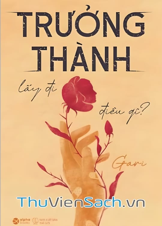 Ảnh bìa sách Trưởng Thành Lấy Đi Điều Gì