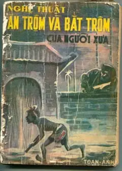 Nghệ Thuật Ăn Trộm Và Bắt Trộm Của Người Xưa
