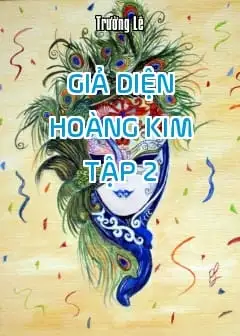 Giả Diện Hoàng Kim - Tập 2