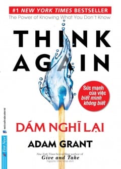 Think Again - Dám Nghĩ Lại Think Again - Dám Nghĩ Lại