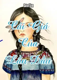Cái Giá Của Lần Đầu