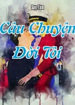 Câu Chuyện Đời Tôi