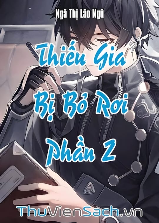 Ảnh bìa sách Thiếu Gia Bị Bỏ Rơi - Phần 2