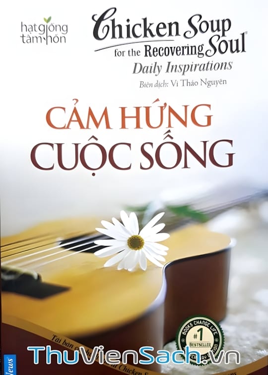 Ảnh bìa sách Chicken Soup For The Soul - Tập 21: Cảm Hứng Cuộc Sống