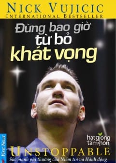 Đừng Bao Giờ Từ Bỏ Khát Vọng Đừng Bao Giờ Từ Bỏ Khát Vọng