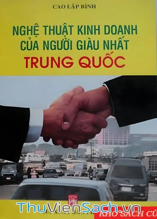 Ảnh bìa sách Nghệ Thuật Kinh Doanh Của Người Giàu Nhất Trung Quốc