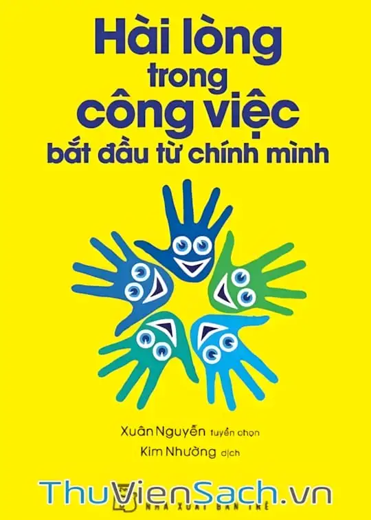 Ảnh bìa sách Hài Lòng Trong Công Việc Bắt Đầu Từ Chính Mình