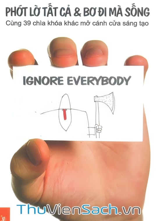 Ảnh bìa sách Phớt Lờ Tất Cả, Bơ Đi Mà Sống