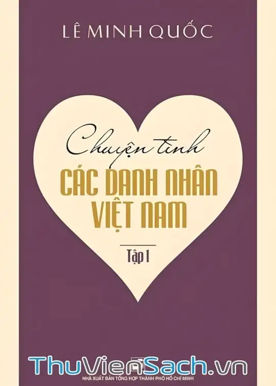 Ảnh bìa sách Chuyện Tình Các Danh Nhân Việt Nam - Tập 1