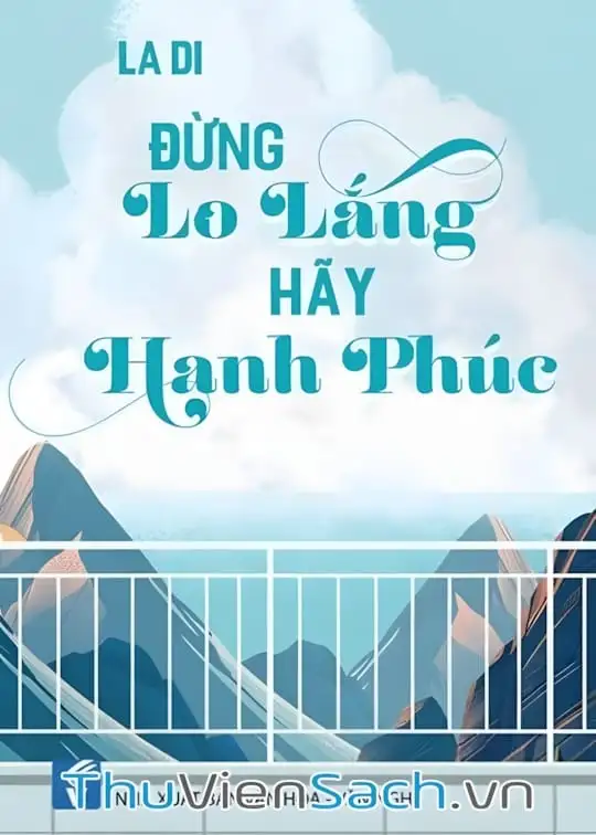 Ảnh bìa sách Đừng Lo Lắng Hãy Hạnh Phúc