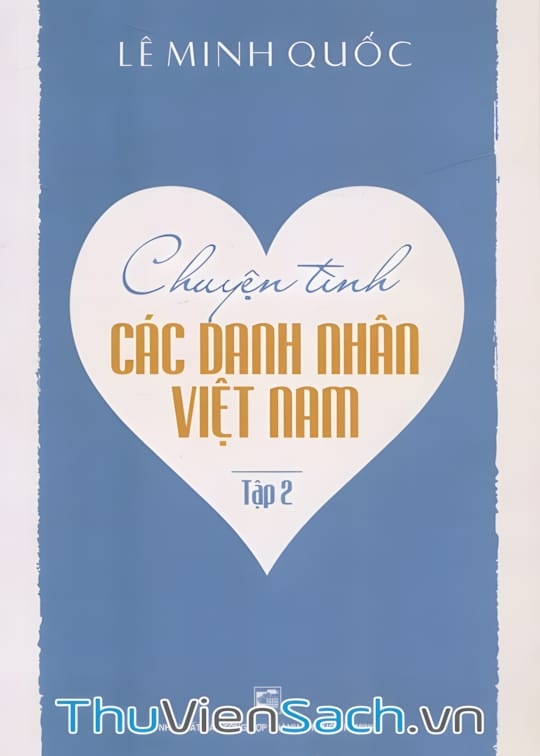Ảnh bìa sách Chuyện Tình Các Danh Nhân Việt Nam - Tập 2