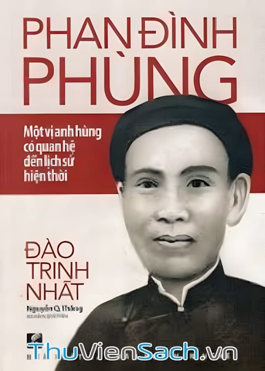Ảnh bìa sách Phan Đình Phùng Một Vị Anh Hùng Có Quan Hệ Đến Lịch Sử Hiện Thời