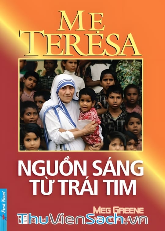 Ảnh bìa sách Mẹ Teresa - Nguồn Sáng Từ Trái Tim