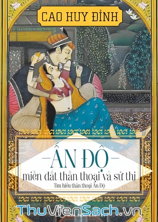 Ảnh bìa sách Ấn Độ Miền Đất Thần Thoại Và Sử Thi