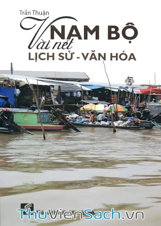 Ảnh bìa sách Nam Bộ - Vài Nét Lịch Sử - Văn Hoá