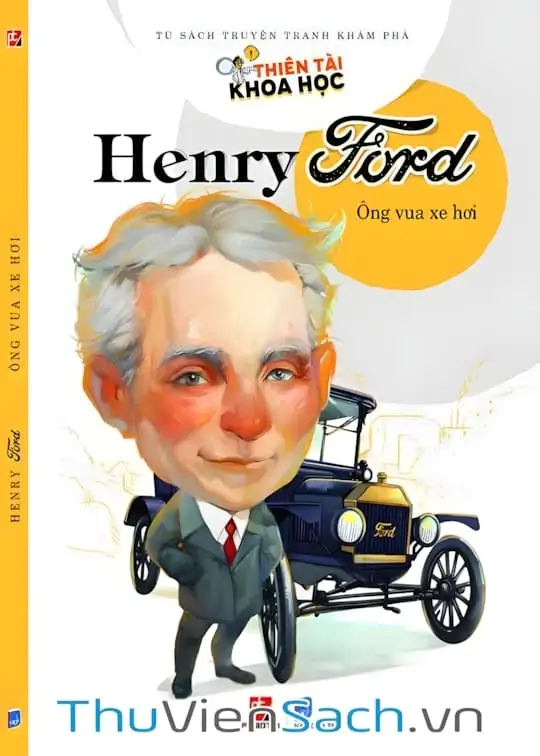 Ảnh bìa sách Henry Ford - Vua Xe Hơi