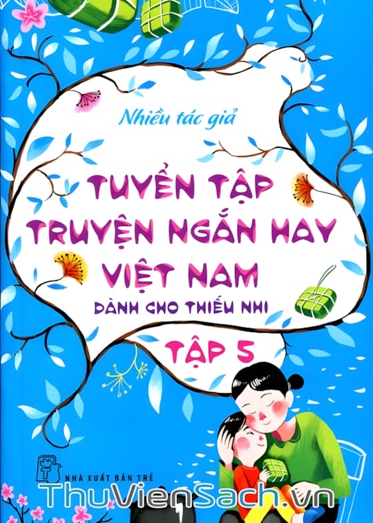 Ảnh bìa sách Tuyển Tập Truyện Ngắn Hay Việt Nam Dành Cho Thiếu Nhi - Tập 5