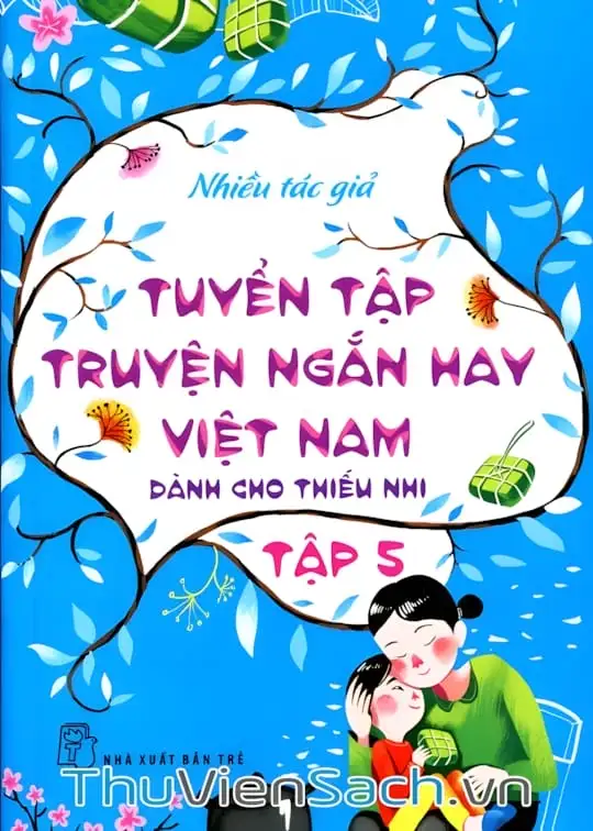 Ảnh bìa sách Tuyển Tập Truyện Ngắn Hay Việt Nam Dành Cho Thiếu Nhi - Tập 5