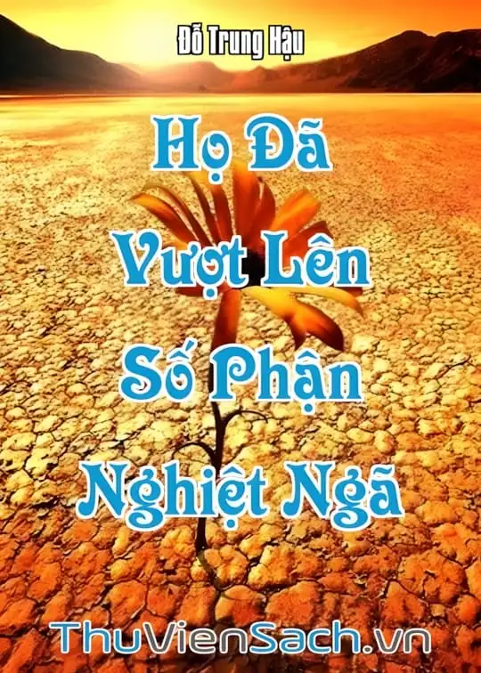 Ảnh bìa sách Họ Đã Vượt Lên Số Phận Nghiệt Ngã