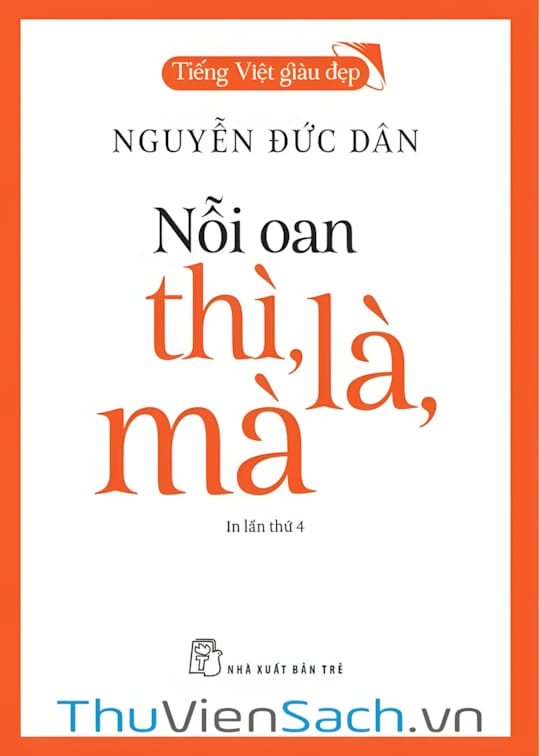 Ảnh bìa sách Tiếng Việt Giàu Đẹp - Nỗi Oan Thì, Là, Mà