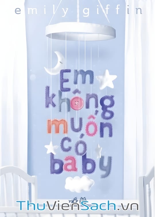 Ảnh bìa sách Em Không Muốn Có Baby