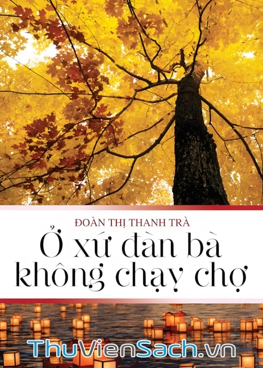 Ảnh bìa sách Ở Xứ Đàn Bà Không Chạy Chợ