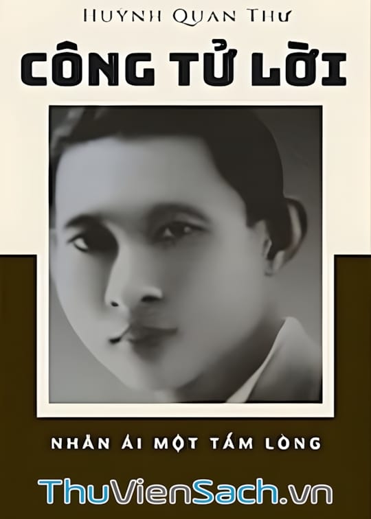 Ảnh bìa sách Công Tử Lời - Nhân Ái Một Tấm Lòng