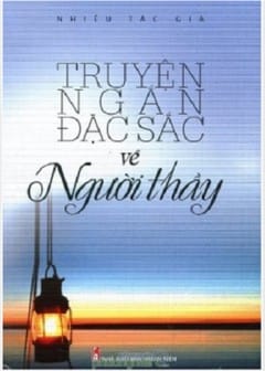 Truyện Ngắn Đặc Sắc Về Người Thầy