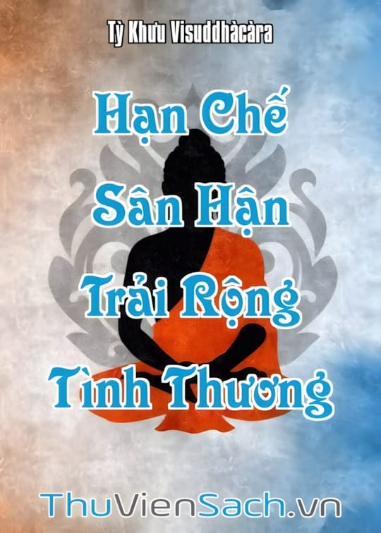 Ảnh bìa sách Hạn Chế Sân Hận Trải Rộng Tình Thương