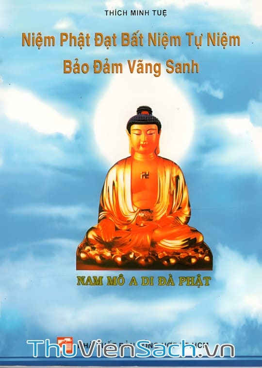 Ảnh bìa sách Niệm Phật Đạt Bất Niệm Tự Niệm Bảo Đảm Vãng Sanh