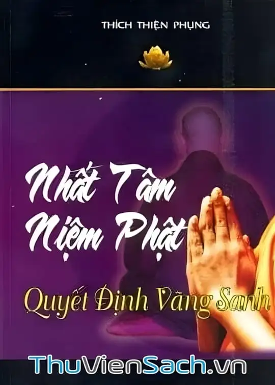 Ảnh bìa sách Nhất Tâm Niệm Phật Quyết Định Vãng Sinh