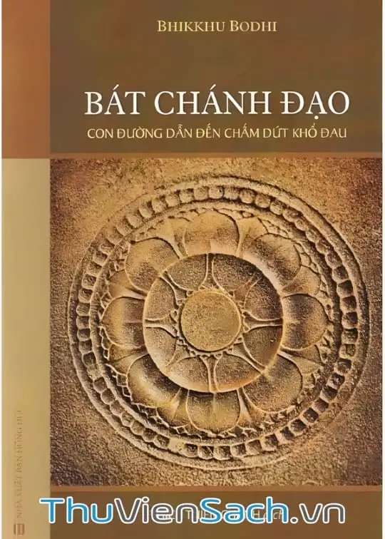 Ảnh bìa sách Bát Chánh Đạo - Con Đường Đưa Đến Chấm Dứt Đau Khổ
