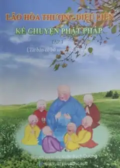 Lão Hòa Thượng Diệu Liên Kể Chuyện Phật Giáo