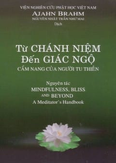 Từ Chánh Niệm Đến Giác Ngộ - Cẩm Nang Của Người Tu Thiền