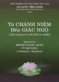 Từ Chánh Niệm Đến Giác Ngộ - Cẩm Nang Của Người Tu Thiền