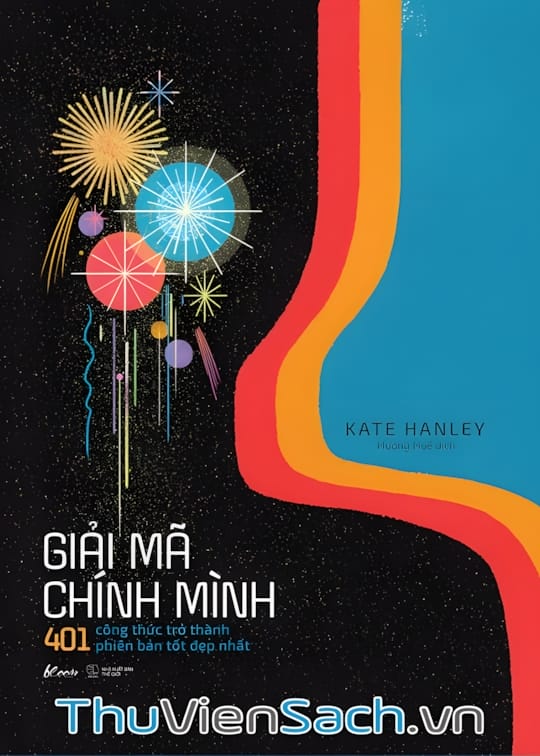Ảnh bìa sách Giải Mã Chính Mình 401 Công Thức Trở Thành Phiên Bản Tốt Đẹp Nhất