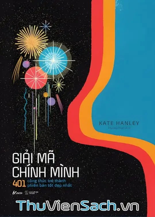 Ảnh bìa sách Giải Mã Chính Mình 401 Công Thức Trở Thành Phiên Bản Tốt Đẹp Nhất