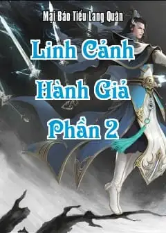 Linh Cảnh Hành Giả - Phần 2